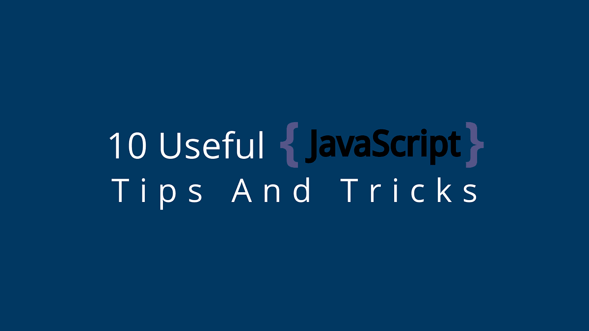 JavaScript Tips and Tricks